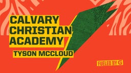 Tyson Mccloud's highlights Calvary Christian Academy
