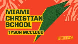 Tyson Mccloud's highlights Miami Christian School