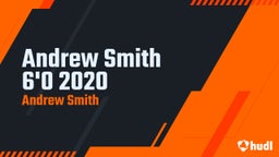 Andrew Smith 6'0 2020