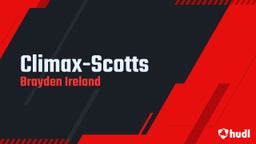 Brayden Ireland's highlights ******-Scotts