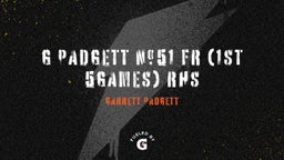 G Padgett #51 Fr (1st 5Games) RHS