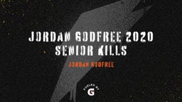 Jordan Godfree 2020 Senior Kills 