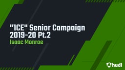 "1CE" Senior Campaign 2019-20 Pt.2