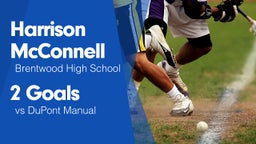 2 Goals vs DuPont Manual