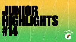 Junior Highlights #14