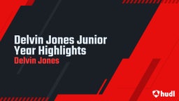 Delvin Jones Junior Year Highlights
