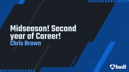 Midseason! Second year of Career!