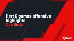 first 6 games offensive highlights