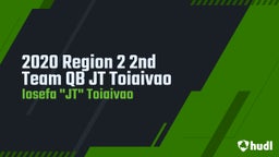 2020 Region 2 2nd Team QB JT Toiaivao