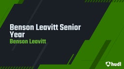 Benson Leavitt Senior Year