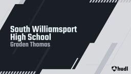 Graden Thomas's highlights South Williamsport High School