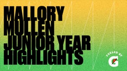 Mallory Mullen Junior Year Highlights