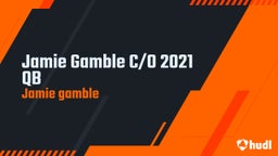 Jamie Gamble C/O 2021 QB