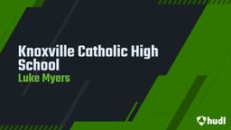 Luke Myers's highlights Knoxville Catholic High School
