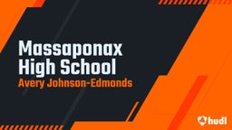 Avery Johnson-edmonds's highlights Massaponax High School