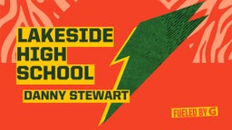Danny Stewart's highlights Lakeside High School