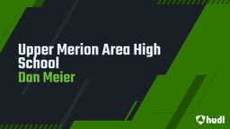 Dan Meier's highlights Upper Merion Area High School