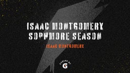 Isaac Montgomery Sophmore Season