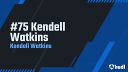 #75 Kendell Watkins
