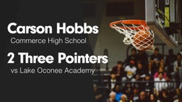 2 Three Pointers vs Lake Oconee Academy