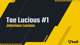 Tae Lucious #1