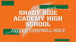 Jayvon Campbell-holt's highlights Shady Side Academy High School