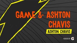 Ashton Chavis's highlights GAME 8- Ashton Chavis