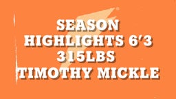  Season Highlights 6’3 315lbs 