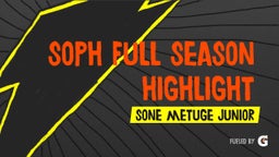 Soph Full Season Highlight
