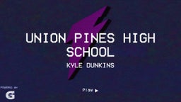 Kyle Dunkins's highlights Union Pines High School