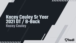 Kacey Cauley Sr Year 2021 DT / B-Back