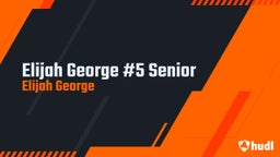 Elijah George #5 Senior 