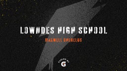 Maxwell Cherelus's highlights Lowndes High School