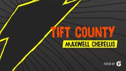 Maxwell Cherelus's highlights TIFT COUNTY