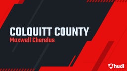 Maxwell Cherelus's highlights COLQUITT COUNTY