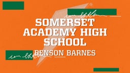 Benson Barnes's highlights Somerset Academy High School