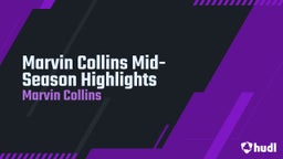 Marvin Collins Mid-Season Highlights