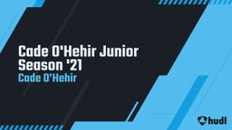 Cade O'Hehir Junior Season '21