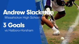 3 Goals vs Hatboro-Horsham 