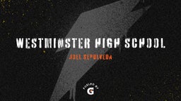 Joel Sepulveda's highlights Westminster High School