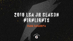 2018 LSA Jr Season Highlights