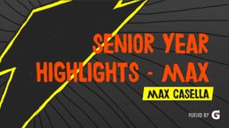 Senior Year Highlights - Max Casella