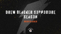 Drew Blacker Sophomore Season 