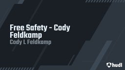 Free Safety - Cody Feldkamp