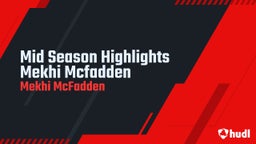 Mid Season Highlights Mekhi Mcfadden 