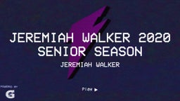 Jeremiah Walker 2020 Senior Season