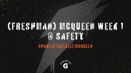 Charles (keekee) mcqueen's highlights (FRESHMAN) MCQUEEN WEEK 1 @ SAFETY