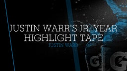 Justin Warr's Jr. Year Highlight Tape