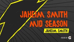 Jaheim Smith Mid Season 