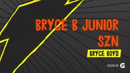 Bryce B Junior Szn